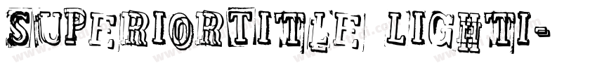 SuperiorTitle LightI字体转换